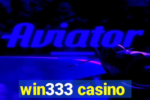 win333 casino