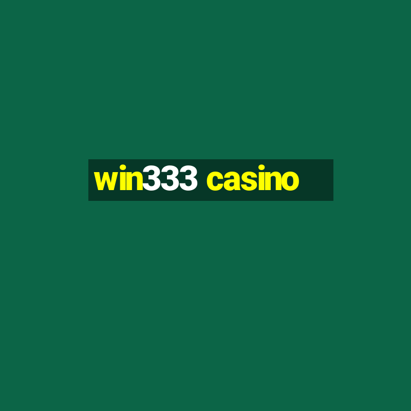 win333 casino