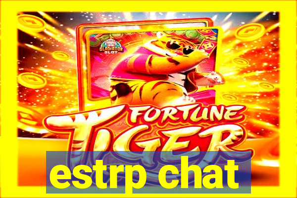 estrp chat