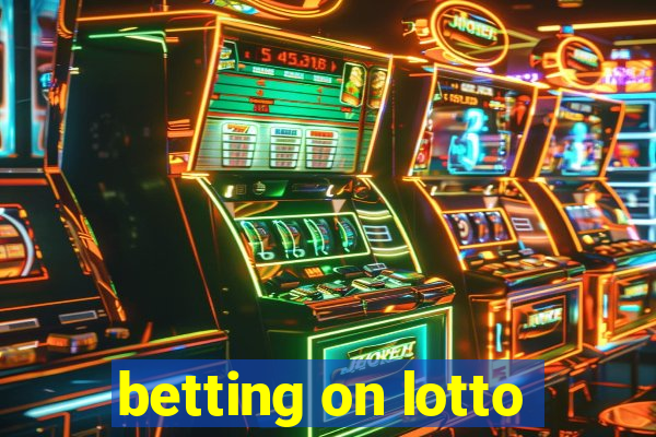 betting on lotto