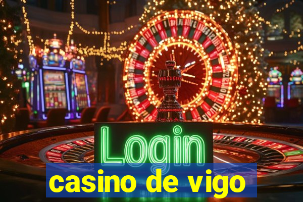 casino de vigo