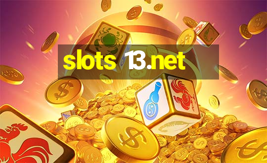 slots 13.net