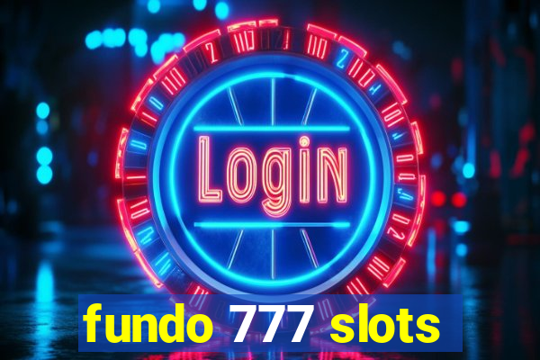 fundo 777 slots