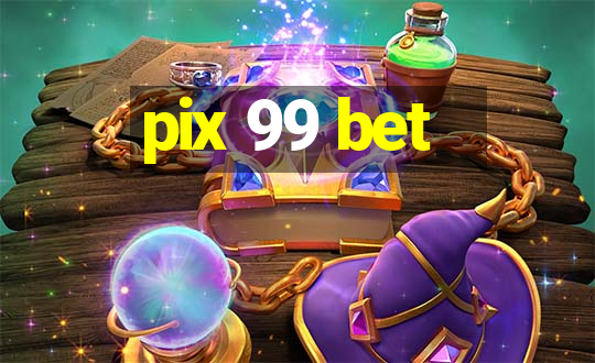 pix 99 bet