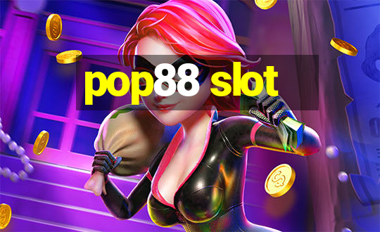 pop88 slot