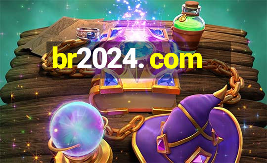 br2024. com