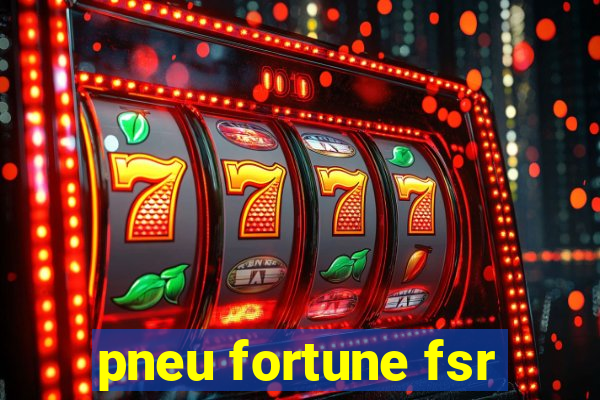 pneu fortune fsr