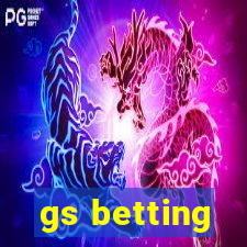 gs betting