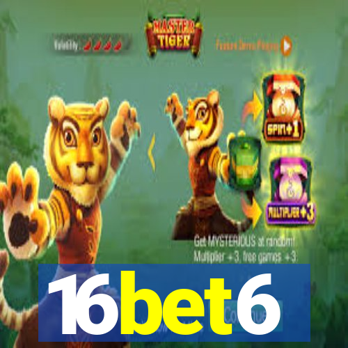 16bet6