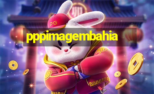 pppimagembahia