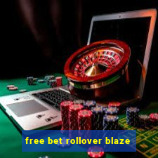 free bet rollover blaze