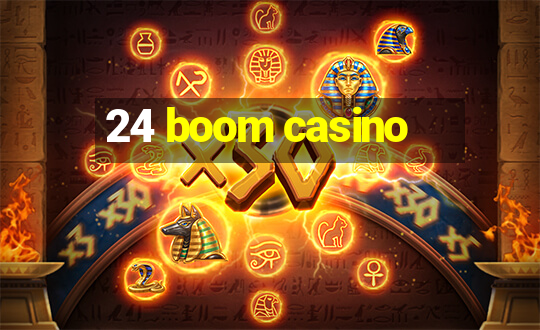 24 boom casino