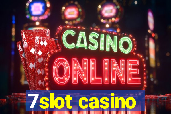 7slot casino