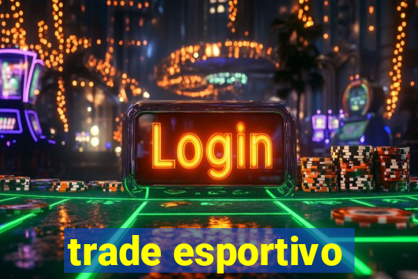 trade esportivo