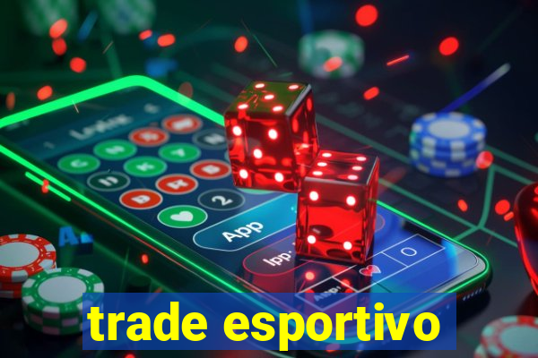 trade esportivo