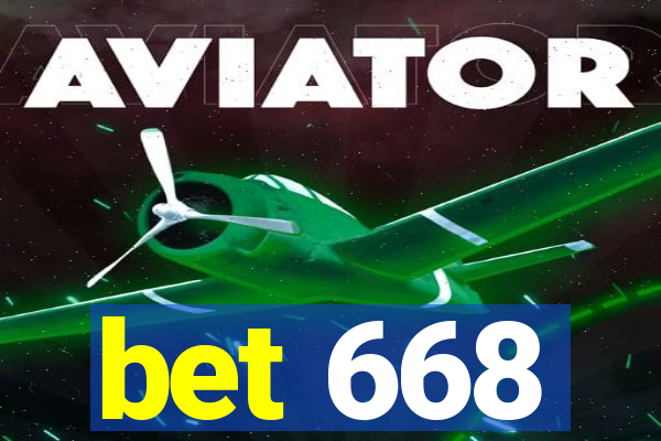 bet 668