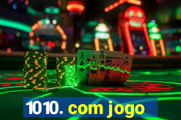 1010. com jogo