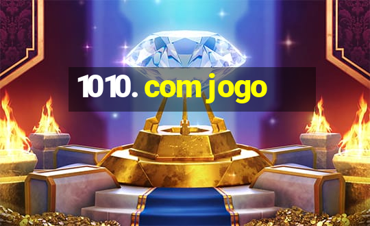 1010. com jogo