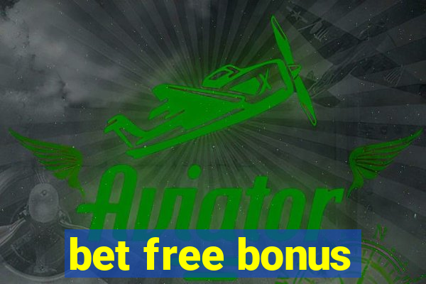 bet free bonus