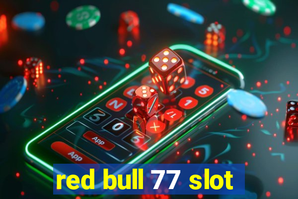 red bull 77 slot