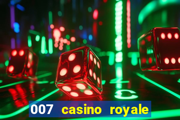 007 casino royale online leyendado