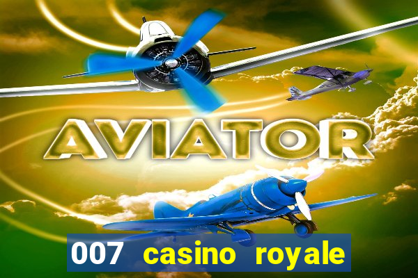 007 casino royale online leyendado