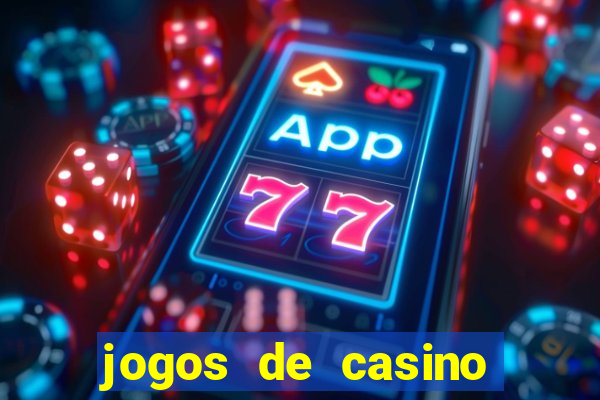 jogos de casino caca niqueis