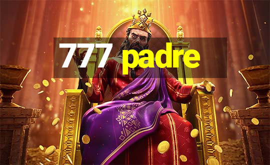 777 padre