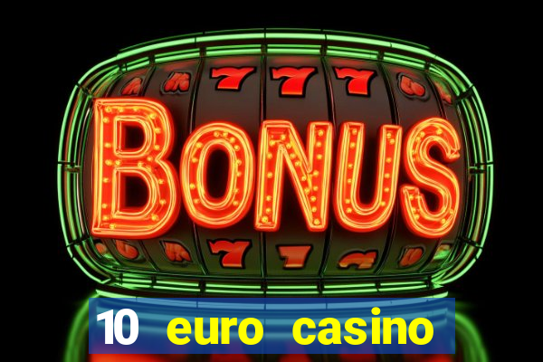 10 euro casino ohne einzahlung