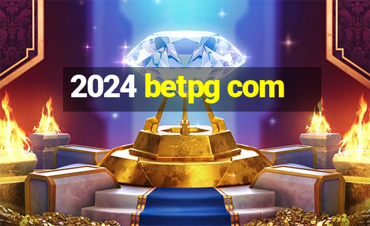 2024 betpg com