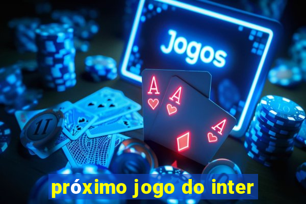 próximo jogo do inter