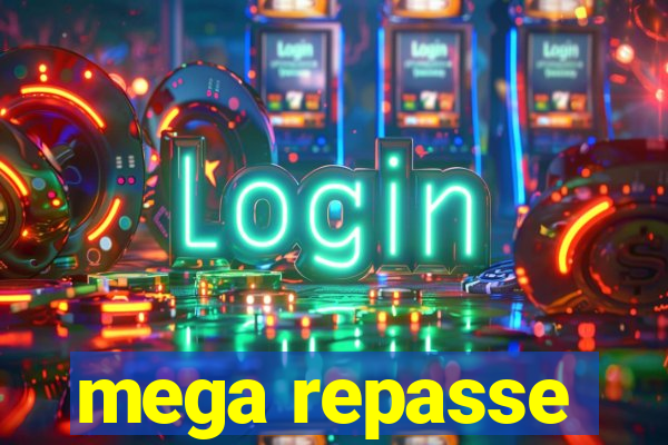 mega repasse