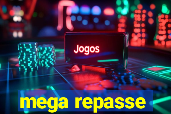 mega repasse