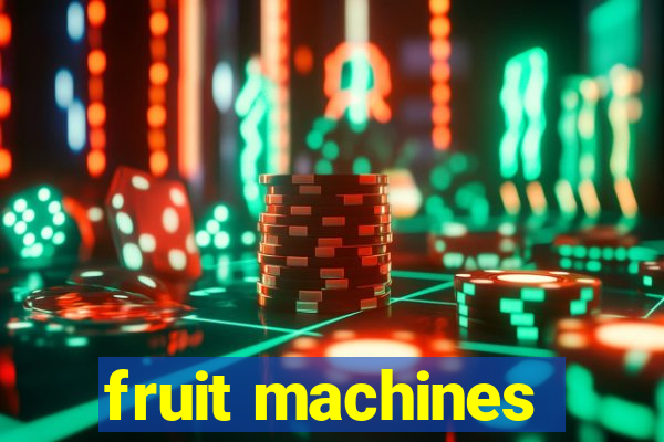 fruit machines