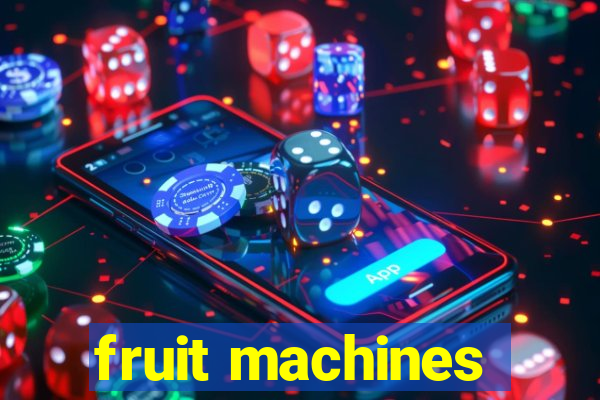 fruit machines