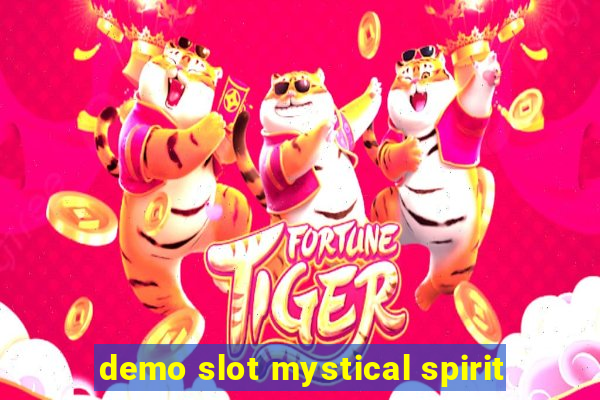 demo slot mystical spirit