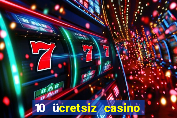 10 ücretsiz casino bonusu depozito yok