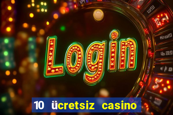 10 ücretsiz casino bonusu depozito yok