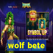 wolf bete