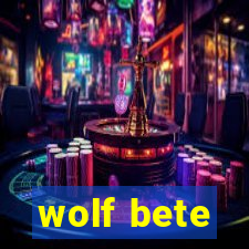 wolf bete