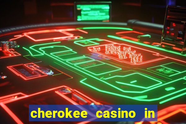 cherokee casino in cherokee nc