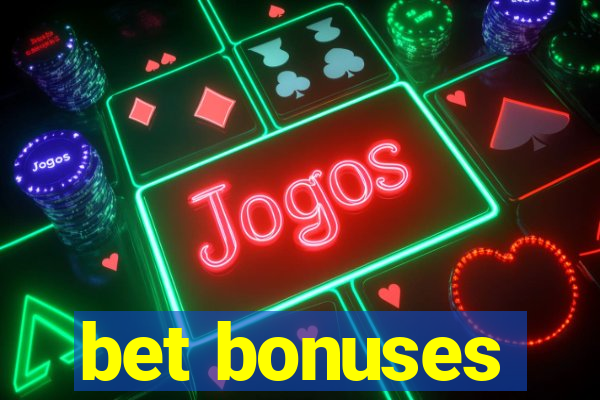 bet bonuses