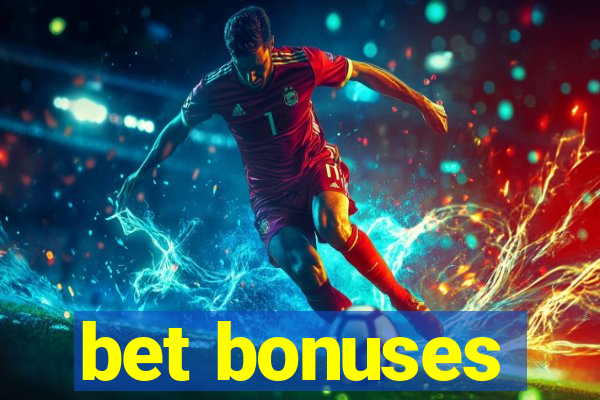 bet bonuses