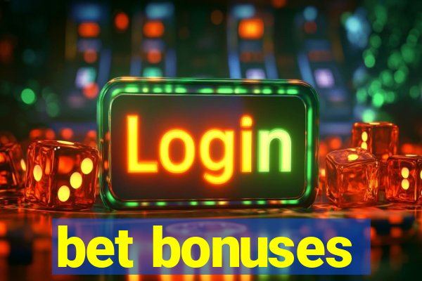 bet bonuses