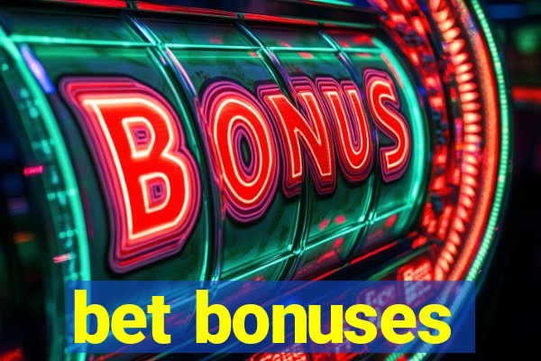 bet bonuses