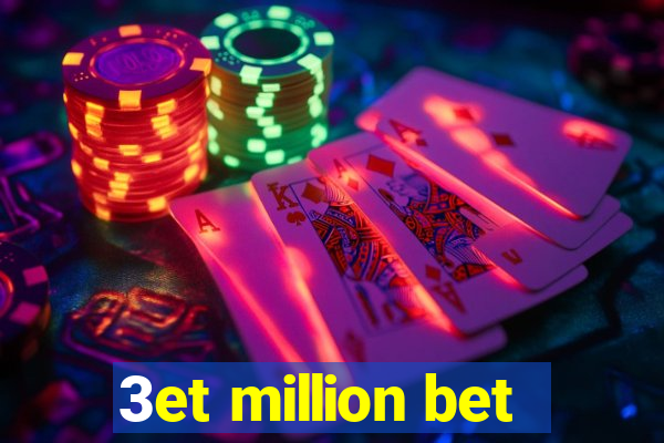 3et million bet