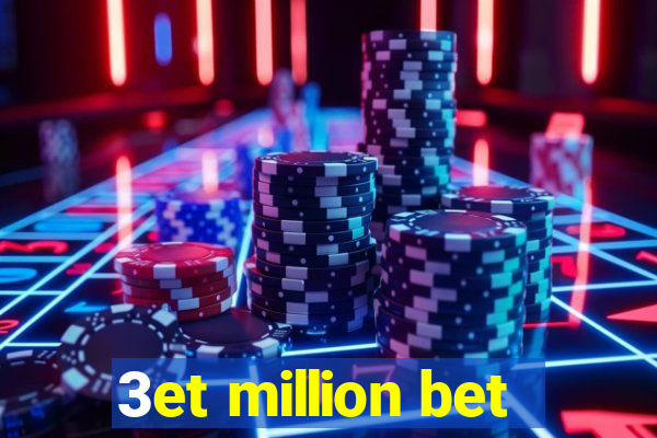 3et million bet