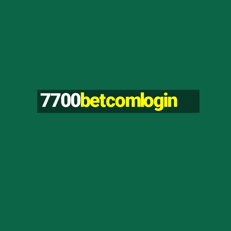 7700betcomlogin