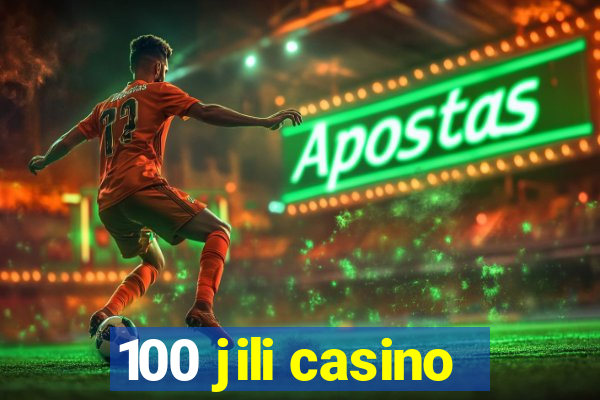 100 jili casino