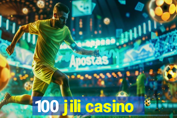 100 jili casino